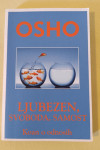 LJUBEZEN, SVOBODA, SAMOST : KOAN O ODNOSIH (OSHO)