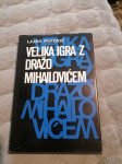 VELIKA IGRA Z DRAŽE MIHAJLOVIČEM