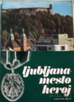 LJUBLJANA MESTO HEROJ