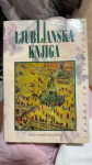 Ljubljanska knjiga - zgodbe in pričevanja