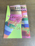 LOUISE RENNISON TANGICE, POLJUBI IN ŠE KAJ