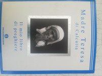 MADRE TERESA DI  CALCUTTA - IL MIO LIBRO DI PREGHIERE