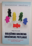 MAJA KOROŠAK, ODLOŽIMO BREMENA DRUŽINSKE PRTLJAGE, POSTAVITEV DRUŽINE
