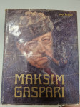 Maksim Gaspari, monografija, Dr. Stane Mikuž