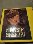 Maksim Gaspari monografija - Mikuž