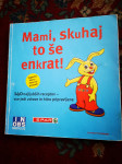Mami, skuhaj to še enkrat! - 140 najljubših receptov - Cornelia Trisch