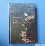 Marinka Fritz Kunc SIVO KOT SREBRO