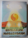 MARJAN OGOREVC, INTEGRALNA BIORGONOMIJA