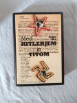 MED HITLERJEM IN TITOM (Ljubo Sirc)