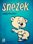 Miki Muster, Snežek