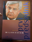 MILAN KUČAN: PRVI PREDSEDNIK.