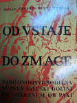 MILAN ŽEVART, STANE TERČAK OD VSTAJE DO ZMAGE