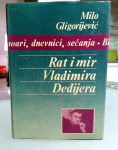 Milo Gligorijević – Rat i mir Vladimira Dedijera. POŠTNINA VKLJUČENA