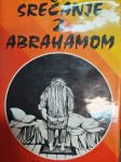 MIRKO BIRSA SREČANJE Z ABRAHAMOM