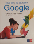 Mislim, da obvlada Google - 50 trikov za boljše zadetke