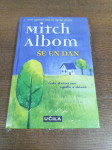 MITCH ALBOM ŠE EN DAN ZAPAKIRANA