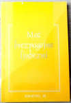 MOČ BREZPOGOJNE LJUBEZNI Ken Keyes