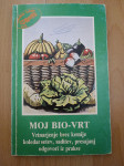 Moj bio-vrt-Marija Omahen Ptt častim :)