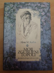 Moji zgubljeni topoli-Alma M. Karlin Ptt častim :)
