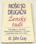 MOŠKI SO DRUGAČNI, ŽENSKE TUDI – Dr. John Gray