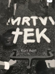 Mrtvi tek - Kurt Aust