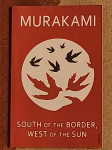 MURAKAMI, South of the border, west of the sun