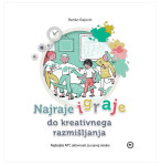 NAJRAJE IGRAJE DO KREATIVNEGA RAZMIŠLJANJA, RANKO RAJOVIĆ