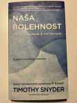 Naša bolehnost Timothy Snyder
