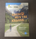 Nataša Konc Lorenzutti - Gremo mi v tri krasne
