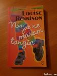 NE, JAZ NE MARAM TANGIC (Louise Rennison)