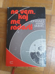 Ne vem, kaj me radosti- J. M. Simmel