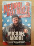 Neumni beli možje-Michael Moore Ptt častim :)
