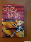 NINE CRAZY IDEAS IN SCIENCE (Robert Erlich)