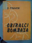 Obiralci bombaža - B. Traven, Zal. Obzorja1951