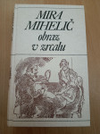 Obraz v zrcalu-Mira Mihelič Ptt častim :)