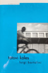TATOVI KOLES (Luigi Bartolini)