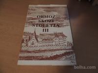 ORMOŽ SKOZI STOLETJA 3 P. P. KLASINC KRAJEVNA SKUPNOST ORMOŽ 1988
