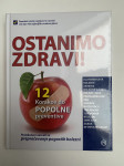 OSTANIMO ZDRAVI!