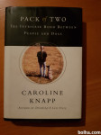 PACK OF TWO (Caroline Knapp)