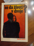 Pavao Brajša, Se da živeti v dvoje
