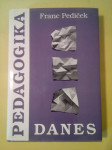 PEDAGOGIKA DANES (Franc Pediček)