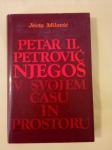 Petar II. Petrović-Njegoš v svojem času in prostoru (Jevto M. Milović)