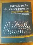 Pihalni orkester Kapele : Od vaške godbe do pihalnega orkestra