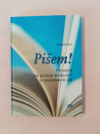 PIŠEM! : PRIROČNIK ZA PISANJE STROKOVNIH IN ZNANSTVENIH DEL