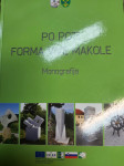 PO POTI FORMA VIVE MAKOLE, MONOGRAFIJA
