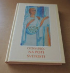NA POTI SVETOSTI C. PRIOL SLOMŠKOVA ZALOŽBA 2004