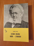 STEBRI DRUŽBE, NORA, STRAOVI (Henrik Ibsen)