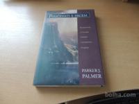 POUČEVATI S SRCEM P. J. PALMER ZALOŽBA EDUCY 2001
