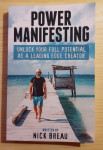 Power Manifesting: Unlock Your Full Potential as a Leading (Nick Brea)