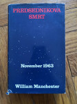 Predsednikova smrt (J. F. Kennedy) November 1963 - William Manchester